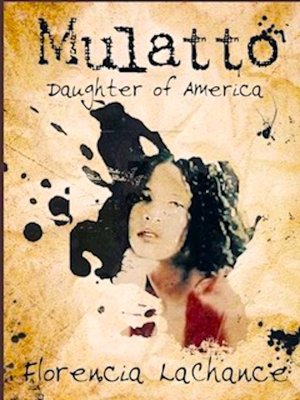 Mulatto Daughter of America - ebook
